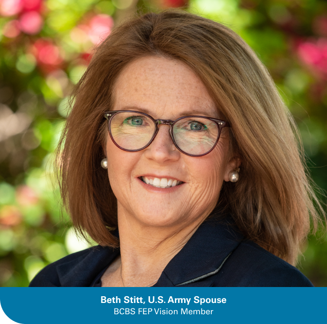 Beth Stitt, U.S. Army Spouse BCBS FEP Vision Members